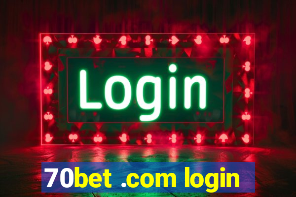 70bet .com login